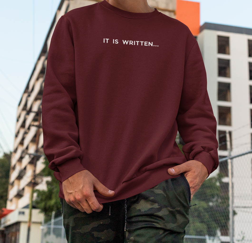 IT IS WRITTEN... Unisex Maroon Color Sweatshirt Crewneck