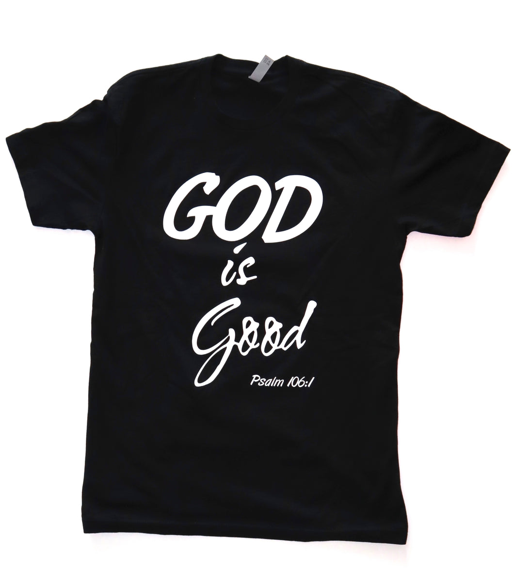 God is Good Psalm 106:1 T-Shirt Unisex Black White